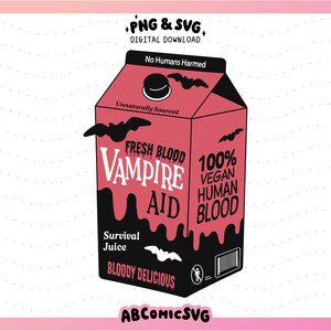 Vampire Aid Juice SVG PNG, Dark Humor Svg, Funny Vampire PNG, Cute Trendy Designs for Stickers, Tshirts, Keychains, Totes, Mugs, Badge Reels