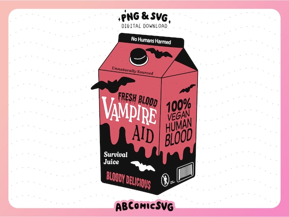 Vampire Aid Juice SVG PNG, Dark Humor Svg, Funny Vampire PNG, Cute Trendy Designs for Stickers, Tshirts, Keychains, Totes, Mugs, Badge Reels