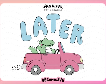 Later Gator PNG SVG: Pliki projektu clipartów See Ya Later Alligator (pobieranie cyfrowe)