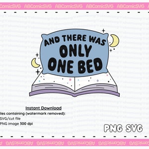 May include: A blue pillow with the text "And there was only one bed" on it, sitting on top of an open book with stars and a crescent moon. The book is on a pink background with the text "PNG SVG" at the bottom.