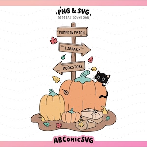 May include: A whimsical illustration featuring a signpost pointing to a pumpkin patch, library, and bookstore. Pumpkins of various sizes, fall leaves, and a black cat are also present. The image includes the text "PNG & SVG DIGITAL DOWNLOAD" and "ABCOMICSVG".