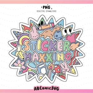 May include: A colorful digital download sticker design with the words "STICKER MAXXING" in bubble letters. The sticker features various doodle-style illustrations, including a pencil, a banana, a mushroom, and a peace sign, all within a starburst border.