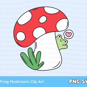 Cute Frog Mushroom SVG PNG Popular SVG Designs for Shirts, Stickers, Cups, Commercial Use
