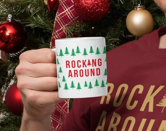 Ceramic Mug Christmas, Standard Mug, 11oz, Mug Christmas Gift, Rocking Around Mug, Pine Tree Mug