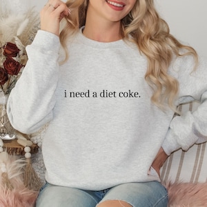 I Need A Diet Coke Svg, Diet Coke svg, Gift for Diet Coke Lover, Soda Gift Crewneck, Funny Gift, Soda Lover,instant download, trending svg