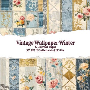 May include: A digital collage of vintage wallpaper patterns featuring floral designs in shades of pink, blue, and yellow. The collage is titled "Vintage Wallpaper Winter" and includes the text "32 Journal Pages" and "300 DPI US Letter and A4 UK Size".