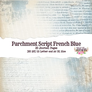 May include: Parchment Script French Blue digital paper pack with 20 journal pages in US Letter and A4 UK size, 300 DPI. The image shows a distressed, textured background with a faded blue and white color scheme. The text "Parchment Script French Blue" is in a dark brown font.