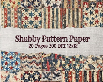 May include: A collection of distressed paper sheets with patriotic star and stripe patterns in red, white, and blue. The text "Shabby Pattern Paper" is displayed, along with "20 Pages 300 DPI 12x12".