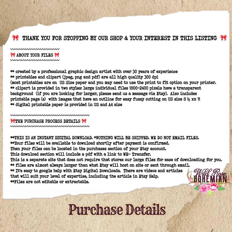 May include: A digital download information page with a white background and black text. The text includes information about the files, the purchase process, and the digital download. The text also includes the phrase "Wild Rose Bohemian".