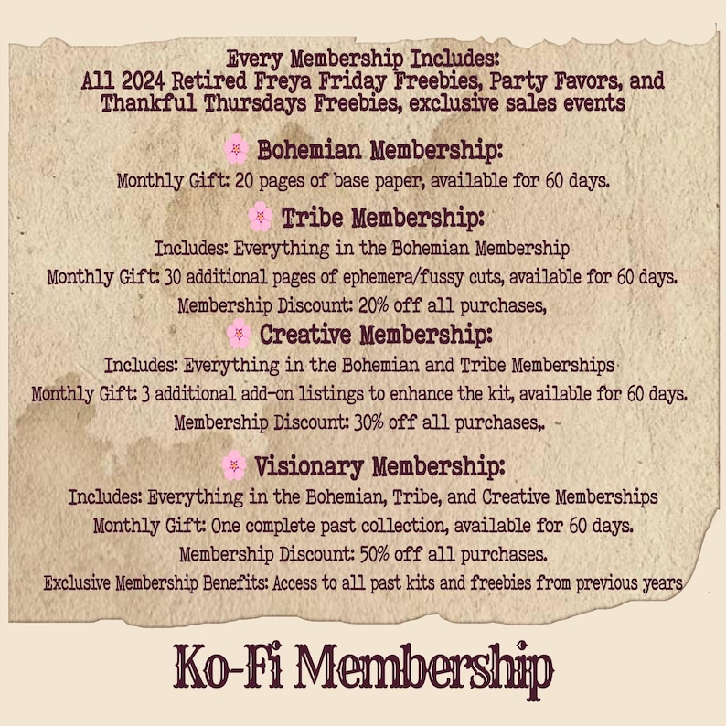 Pode incluir: Um gr&aacute;fico com fundo castanho e estrelas cor-de-rosa. O texto diz "Every Membership Includes: All 2024 Retired Freya Friday Freebies, Party Favors, and Thankful Thursdays Freebies, exclusive sales events." O gr&aacute;fico lista quatro op&ccedil;&otilde;es de ades&atilde;o: Bohemian, Tribe, Creative e Visionary. Cada op&ccedil;&atilde;o de ades&atilde;o lista o presente mensal, o desconto de ades&atilde;o e o que est&aacute; inclu&iacute;do na ades&atilde;o. O gr&aacute;fico termina com o texto "Ko-Fi Membership."
