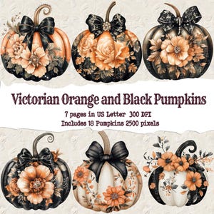 May include: Digital art featuring six Victorian-style pumpkins in shades of orange, black, and cream. Each pumpkin is adorned with floral arrangements and black bows. The text "Victorian Orange and Black Pumpkins" is displayed below the pumpkins.