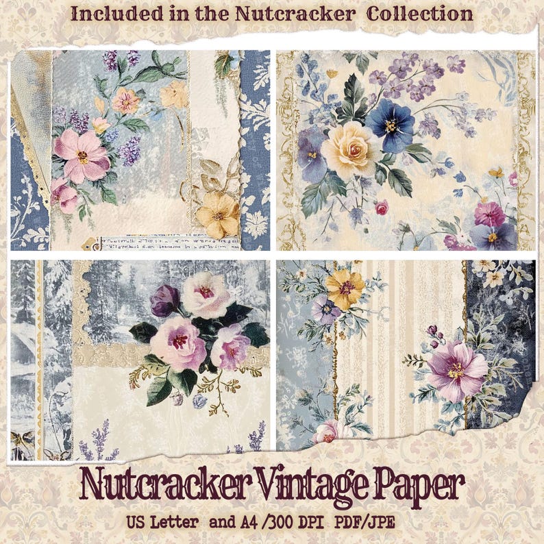 May include: A digital paper pack with four vintage floral designs in shades of blue, pink, yellow, and white. The designs feature a variety of flowers, including roses, pansies, and lilies. The paper pack is titled "Nutcracker Vintage Paper" and is available in US Letter and A4 sizes at 300 DPI. The paper pack is available in PDF and JPEG formats.