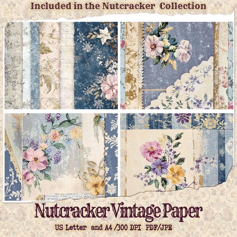 May include: A set of digital papers featuring vintage floral patterns in shades of blue, pink, and yellow. The papers are designed in a patchwork style with a distressed, aged look. The text "Nutcracker Vintage Paper" is included in the image. The papers are available in US Letter and A4 sizes at 300 DPI in PDF and JPEG formats.