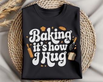 Baking It's How I Hug - Funny Baking Quote | Kitchen Lover | Digital Download for Cricut & Sublimation | Baker Gift Idea