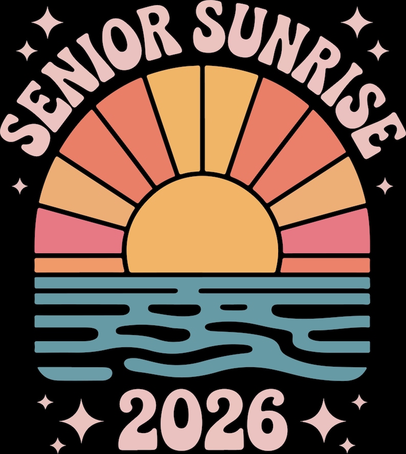 May include: A retro graphic design with the text "SENIOR SUNRISE 2026" in a curved, pale pink font. The image depicts a stylized sunrise with orange, pink, and yellow tones above a blue sea, set against a black backdrop.