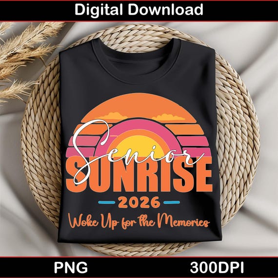 Senior Sunrise 2026 Retro PNG | Woke Up for the Memories” Graduation Sublimation | Class of 2026 Digital Design | Senior Event Shirt Graphic