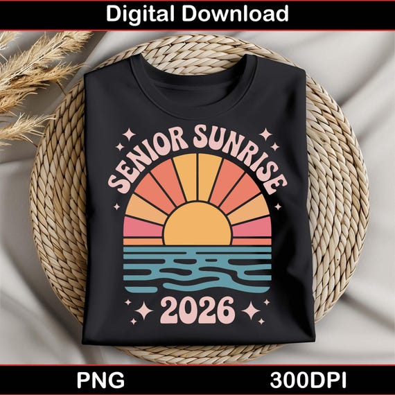 Senior Sunrise 2027 SVG PNG – Graduation Sunset Design for Class of 2026 Shirts, Sublimation, Cricut, DIY Senior Trip Gifts