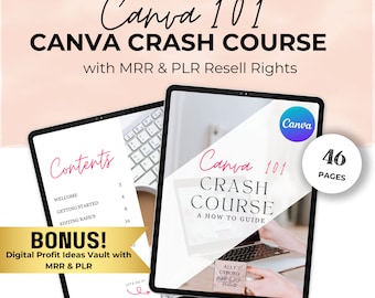 Canva 101 How To Guide Canva Crash Course with Master Resell Rights MRR &  Private Label Rights PLR Done-For-You Digital Product Ideas Bonus
