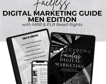 Faceless MEN Edition Digital Marketing Guide w/ Master Resell Rights MRR & Private Label Rights PLR Done for you Digital Marketing Training