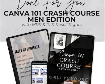 MEN'S Canva 101 How To Guide Canva Crash Course with Master Resell Rights MRR &  Private Label Rights PLR Done-For-You Digital Product Ideas