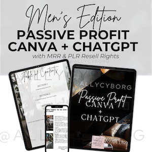 MEN&#39;s Edition Passiver Profit mit Canva und ChatGPT-Leitfaden mit Master-Resell-Rechten MRR PLR Private Label-Rechte Für Ihr digitales Produkt erledigt