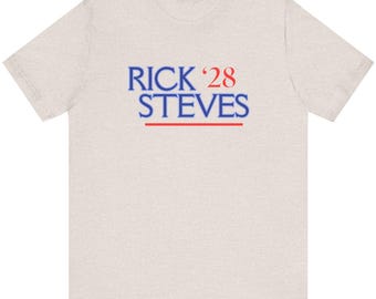 Rick Steves 2028 Shirt - Funny Political T-Shirt, Satirical Presidential Campaign Tee, Progressive Gift