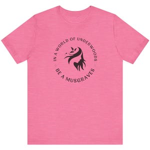 Country With a Conscience Shirt - In a World of Underwoods Be a Musgraves Tee - Funny Country Protest Shirt