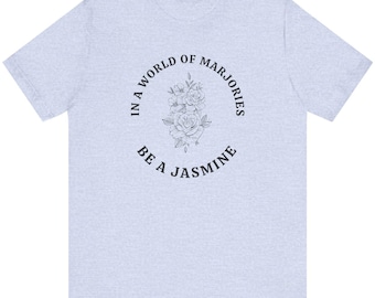 Be a Jasmine Shirt - Pro-Jasmine Crockett Tee - Anti-MTG Liberal Apparel - Feminist Gift Idea
