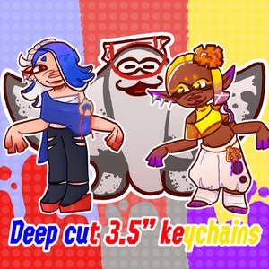Deep Cut Splatoon 3 || Frye, Shiver, Big Man || Acrylic 3.5&quot; Keychains/Charms || !!PRE-ORDER!!