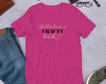 Crafty Bitch tee, Craft Lover Gift, Art Lovers Gifts