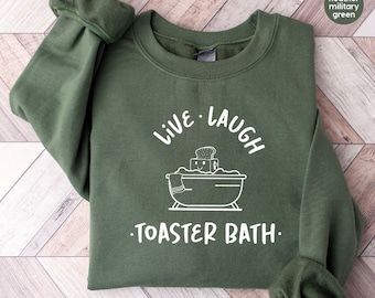 Dark Humor Sweatshirt, Funny Long Sleeve T-Shirts, Gift for Her, Sarcastic Girls Outfit, Toaster Bath Hoodies and Sweaters, Humorous Outfit