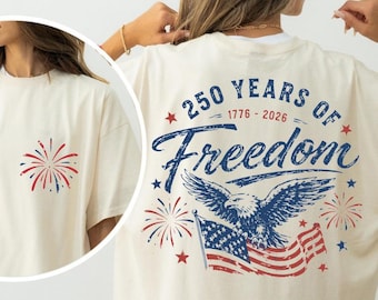 Comfort Colors® 250 Years of Freedom Shirt,America 250th Anniversary Shirt, Patriotic Eagle Comfort Colors Shirt, USA Independence Day Shirt