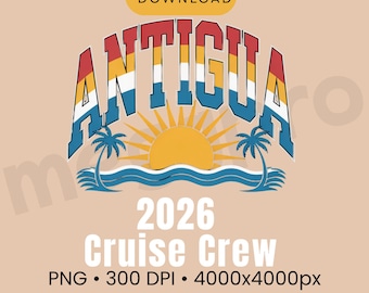 Antigua 2026 Cruise Crew PNG, Caribbean Travel Group Design, Tropical Vacation Tee, Antigua Cruise Shirt PNG Download
