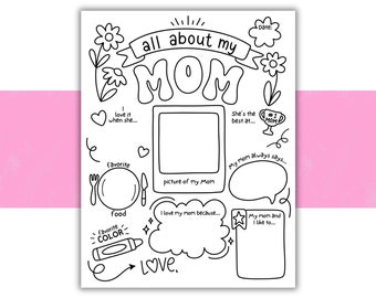 All About My Mom Worksheet | Mother's Day Coloring Page | Mother's Day Gift | Card for Mom | Mother's Day Activity | Kids Gift for Mom