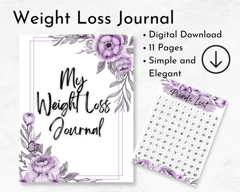 May include: A digital weight loss journal with a floral design in shades of purple. The cover reads "My Weight Loss Journal." Includes a chart to track pounds lost. The journal is 11 pages and simple and elegant.