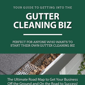 Start Your Own Biz - GUTTER CLEANING