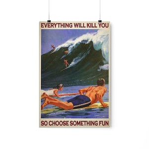 POSTER* Vintage Aesthetic "Everything Will Kill You" Premium Poster Print