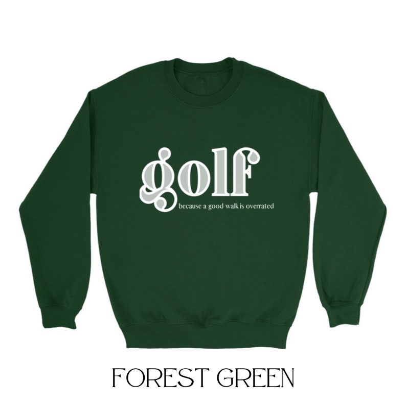 Golf Sweatshirt Funny Golf Gift Idea Crewneck Good Walk is Etsy