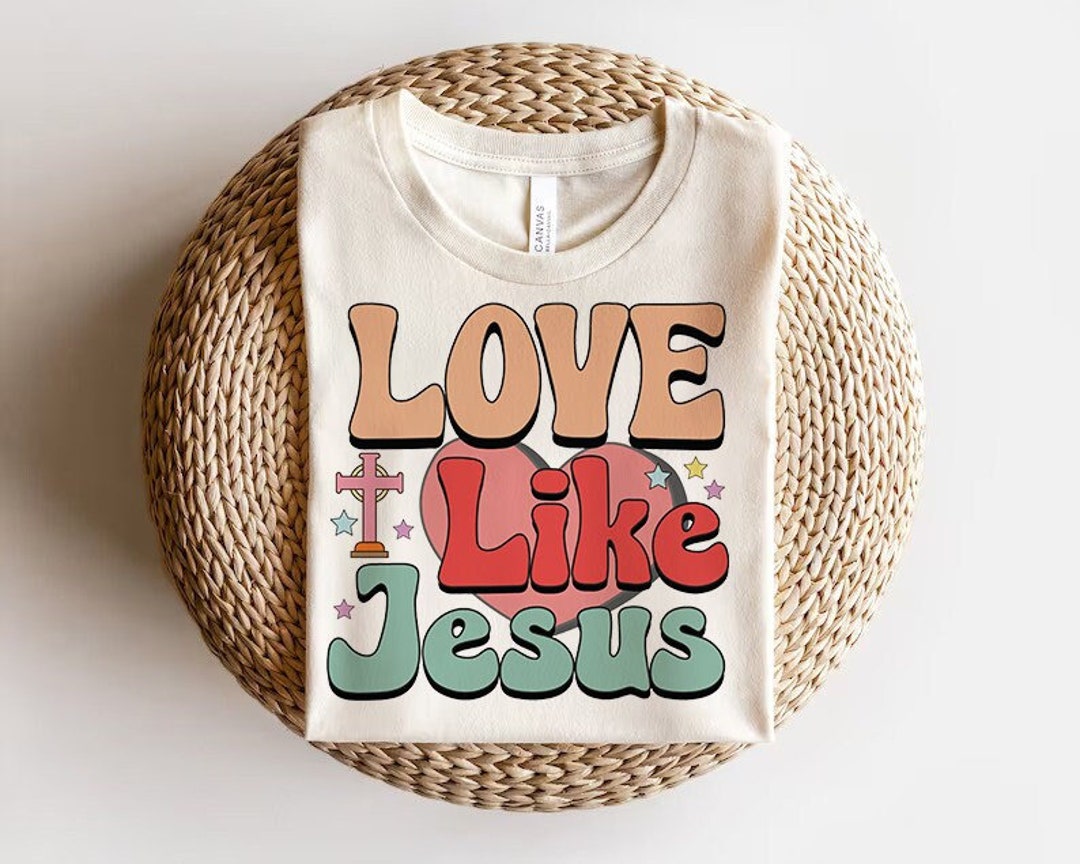 Love Like Jesus Png Love Jesus Png Love Png Jesus Png - Etsy