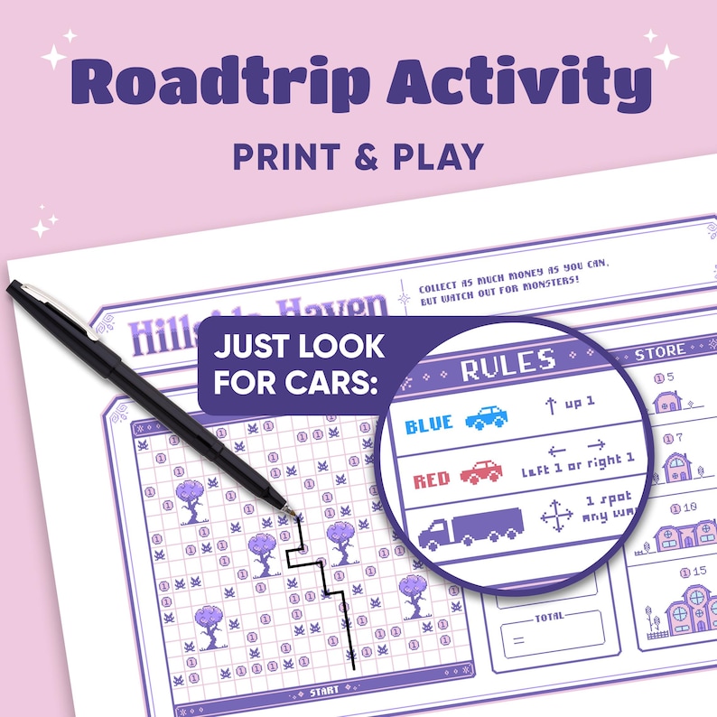 May include: A printable road trip activity sheet with the text "Roadtrip Activity PRINT & PLAY". The game includes a grid, rules, and the text "JUST LOOK FOR CARS". A black pen points to a path on the game board.