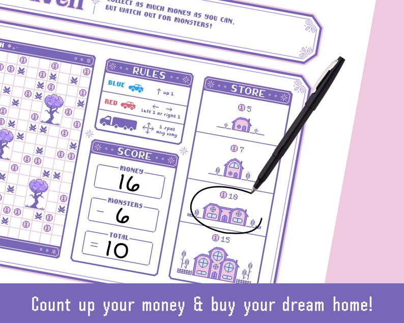 May include: A purple and white board game with rules, a store, and a score section. The score shows money at 16 and monsters at 6, totalling 10. A black pen circles a house in the store. The text reads, "Count up your money & buy your dream home!"