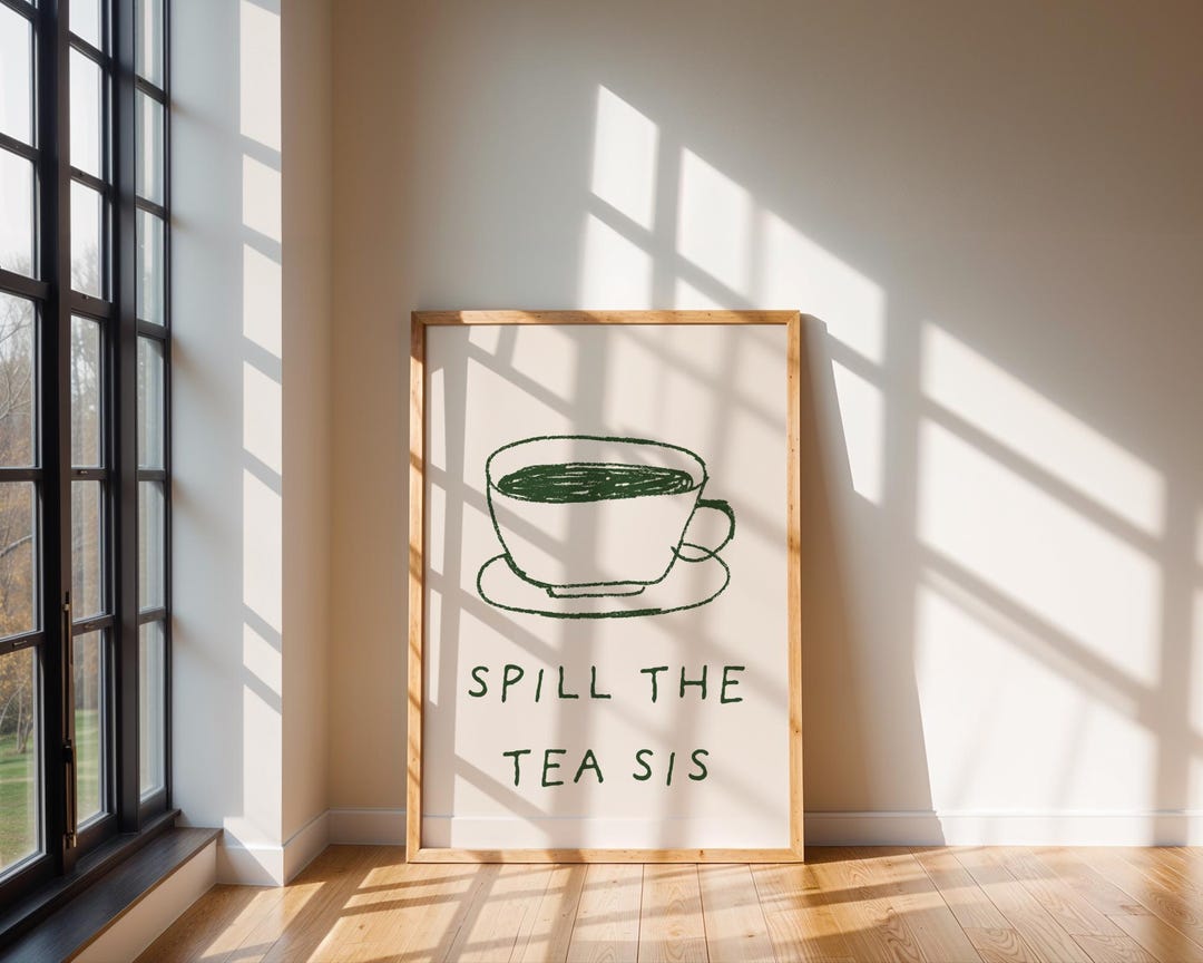 Spill the Tea Sis Print, Funny Kitchen Wall Art, Minimalist Tea Lover ...