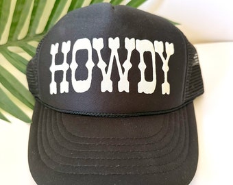 Howdy trucker hat, womens trucker hat, lake hat, river hat, western trucker hat