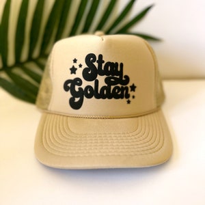 Stay Golden trucker hat, womens trucker hat, lake hat, river hat, beige trucker hat, puff vinyl