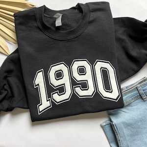 Custom Year sweatshirt, birthday sweatshirt, birth year sweatshirt, year sweatshirt