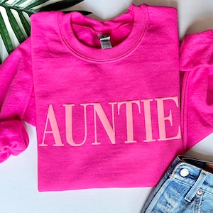 Auntie sweatshirt, sister gift, pink auntie  sweatshirt, cool aunt sweatshirt, pink on pink sweatshirt