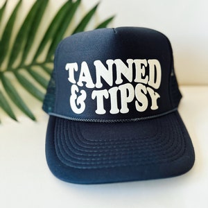 Tanned & Tipsy trucker hat, womens trucker hat, lake hat, river hat, navy blue trucker hat