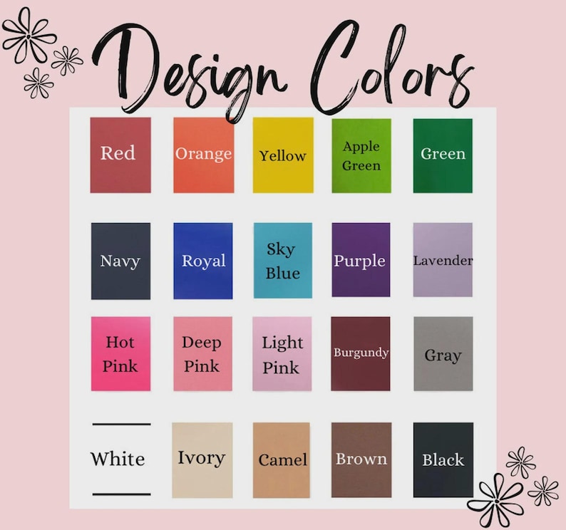 K&ouml;nnte beinhalten: Eine Farbkarte mit dem Titel Design Colors, die zwanzig rechteckige Farbfelder zeigt, die mit ihren jeweiligen Namen beschriftet sind: Red, Orange, Yellow, Apple Green, Green, Navy, Royal, Sky Blue, Purple, Lavender, Hot Pink, Deep Pink, Light Pink, Burgundy, Gray, White, Ivory, Camel, Brown und Black.