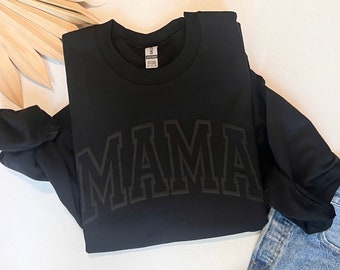 Mama sweatshirt, mom gift, black mama sweatshirt, black on black, CURVED font puff print design