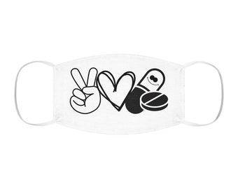 Peace, Love, Antidepressants Snug-Fit Polyester Face Mask